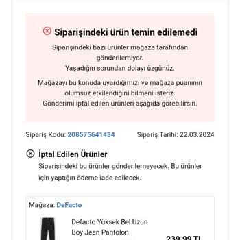De Facto Mağazacılık 1 Adet Pantolonu Göndermedi.