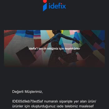 İdefix Ürünümü İade Etmiyor