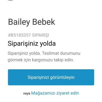 Bailey Bebek Sipariş Sorunu Ve Kargo Sorunu Yardımcı Olun