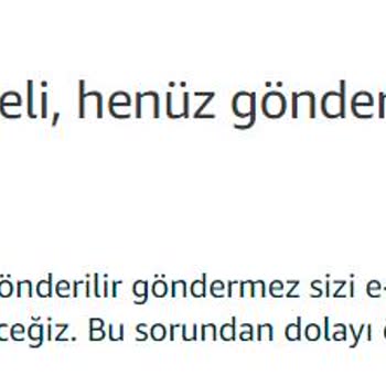 Amazon.com.tr Den Alınan Ürünün Kargoya Verilmemesi