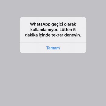 WhatsApp Geçici Olarak Kullanılamıyor. Lütfen 5 Dakika İçinde Tekrar