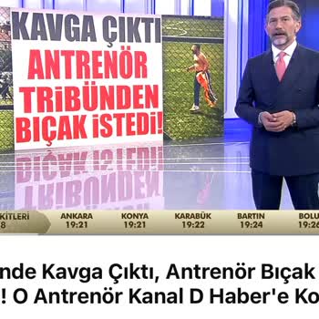 Kanal D Yanlış Haber Yaptı