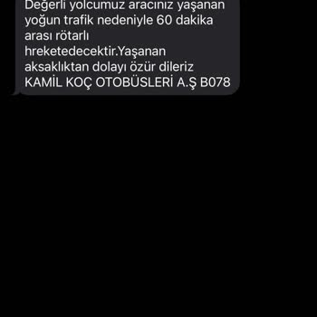 Kamil Koç Erkek Yanı Otobüs Geç Gelmesi