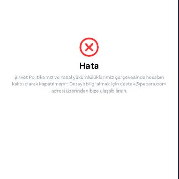İçinde Para Olan Papara Hesabım Hiçbir Şey Olmamasına Rağmen Kapandı