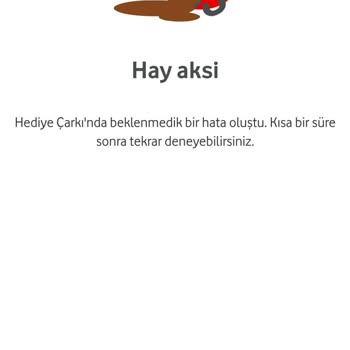 Vodafone Hediye Çarkında Sorun