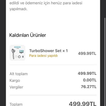 TurboShower İade Ettiğim Ürünün Para İadesi Yapılmadı.