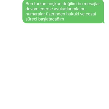 ERESTA (SMS) Hukuki Ve Cezai Süreci Başlatacağım Avukatlarımla Devam Ederse
