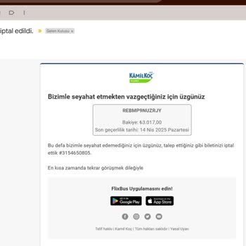 Kamil Koç'dan Alınan Biletin Tarafımız Dışında Kullanılması.