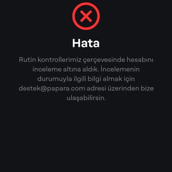 Papara Hesabıma İnceleme Gelmiş Giremiyorum