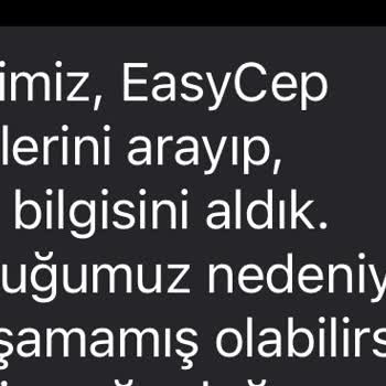 EasyCep Mağduriyet Yaşatıyor Ve Muhatap Yok