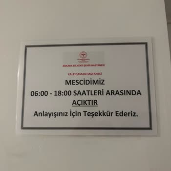 Ankara Bilkent Şehir Hastanesi Mescit Saatleri Çok Kısa
