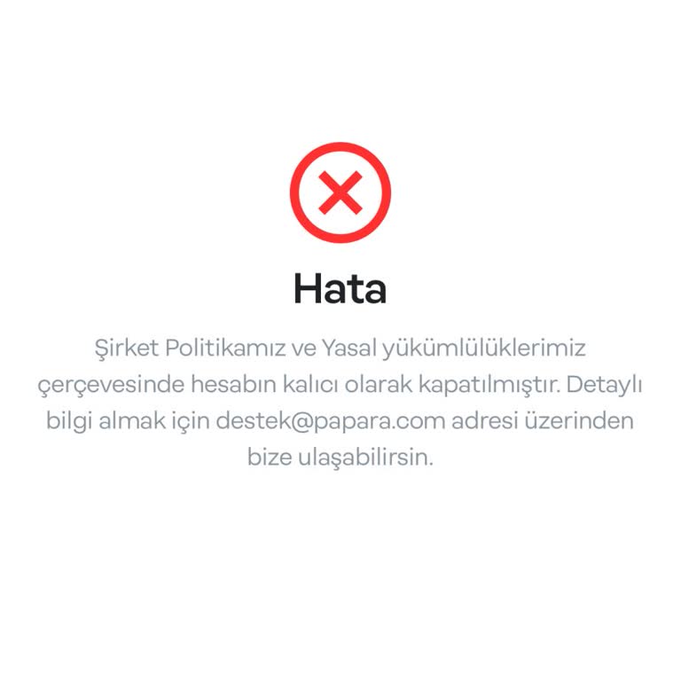 Papara Hesabım Kapatıldı, Nedenini Bile Bilmiyorum