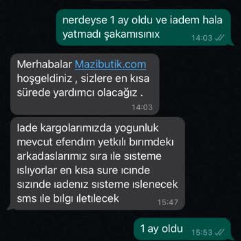 Mazi Butik 1 Aydır Hala Para İadem Yatmadı