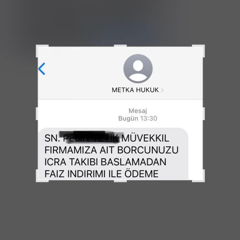 Metka Hukuk (SMS) Haksız Borç Talebine Karşı Hukuki Yol Arayışı