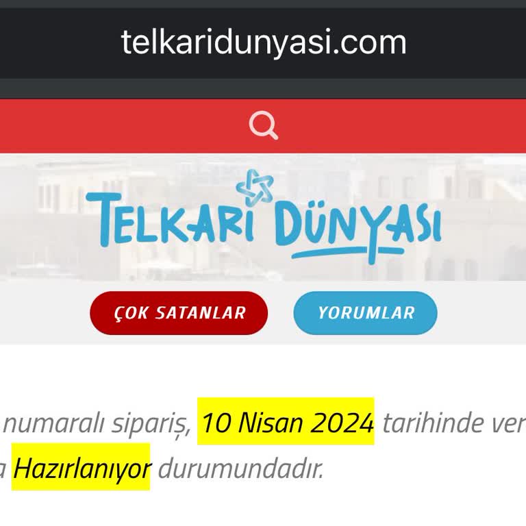 Telkari Dünyası Siparişim Hazırlanıyor Durumda Ve Sonuçlanmıyor