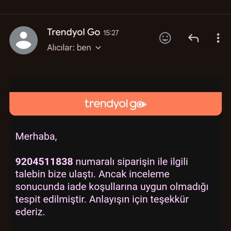 Trendyol Yemek Trendyol GO Siparişim Gelmedi Siparişim İade Edilmedi