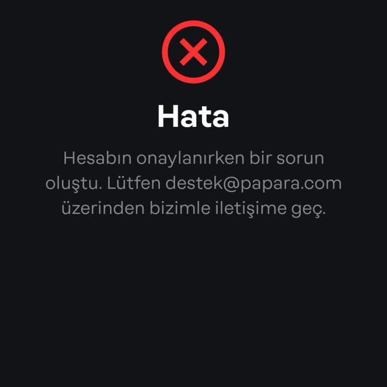 Papara Yeni Hesap Açarken Hata Geliyor