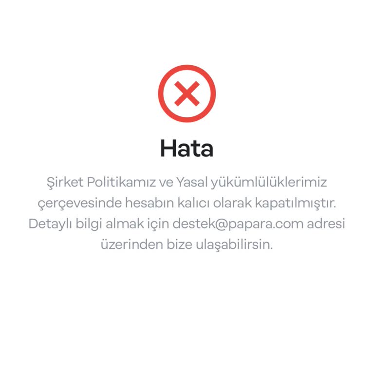 Papara Hesabım Sebepsizce Kapatıldı Bakiyeme Erişemiyorum