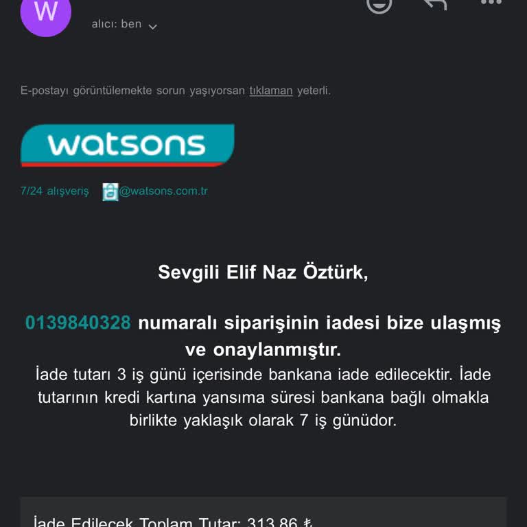 Watsons Ücret İadesi Yapılmaması