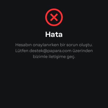 Papara Hesap Onaylama Sorunu!