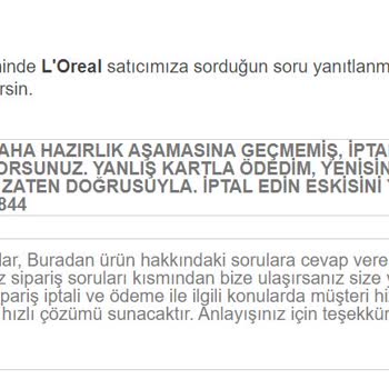 Loreal Daha Hazırlanmayan Siparişi İptal Etmiyor Zorla Kargoya Veriyor