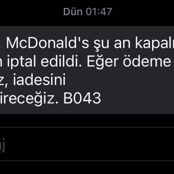 McDonald's Açık Olan Restoran "kapalı" Olduğu Gerekçesiyle Siparişim İptal Edildi