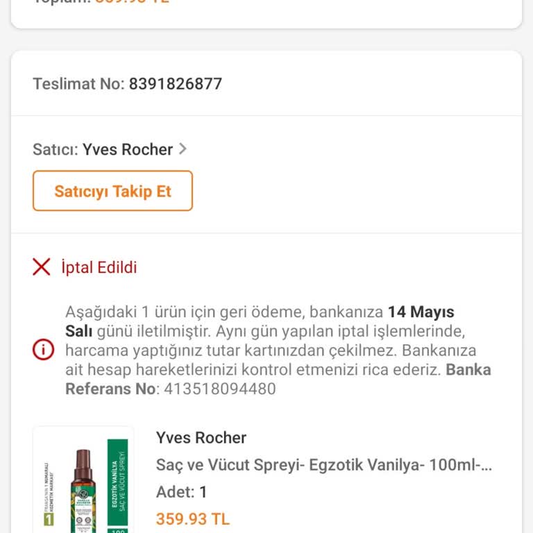 Yves Rocher İptal Ettiğim Ürünün Ücreti Yatmadı