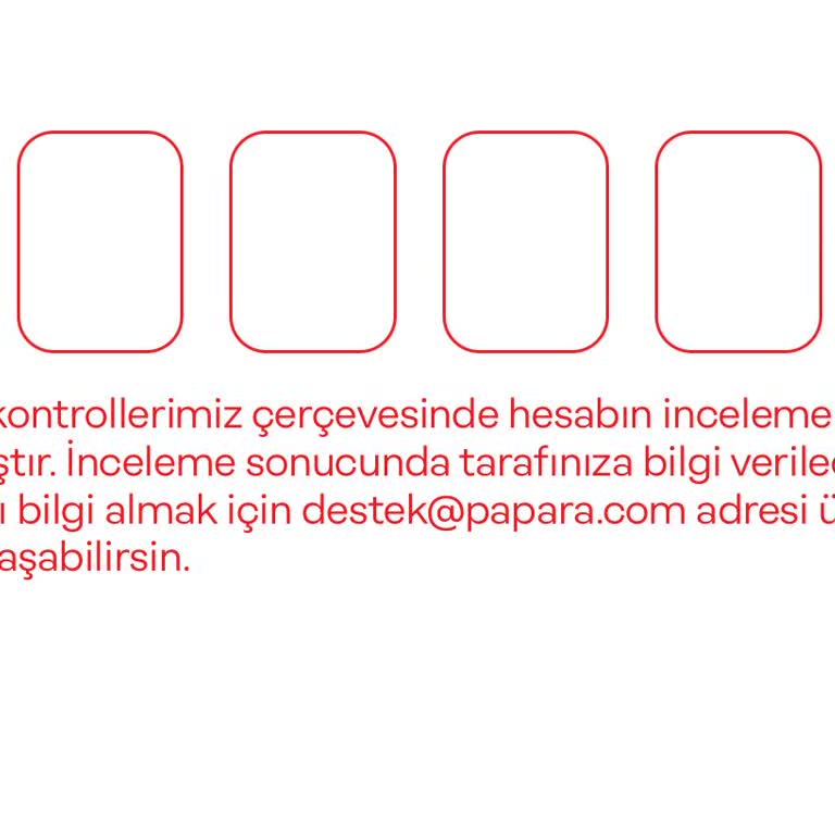 Papara İnceleme Adı Altında Hesabı Kitledi!