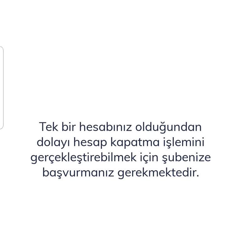 QNB Finansbank Hesabımı Mobil Bankacılıktan Kapatamıyorum.