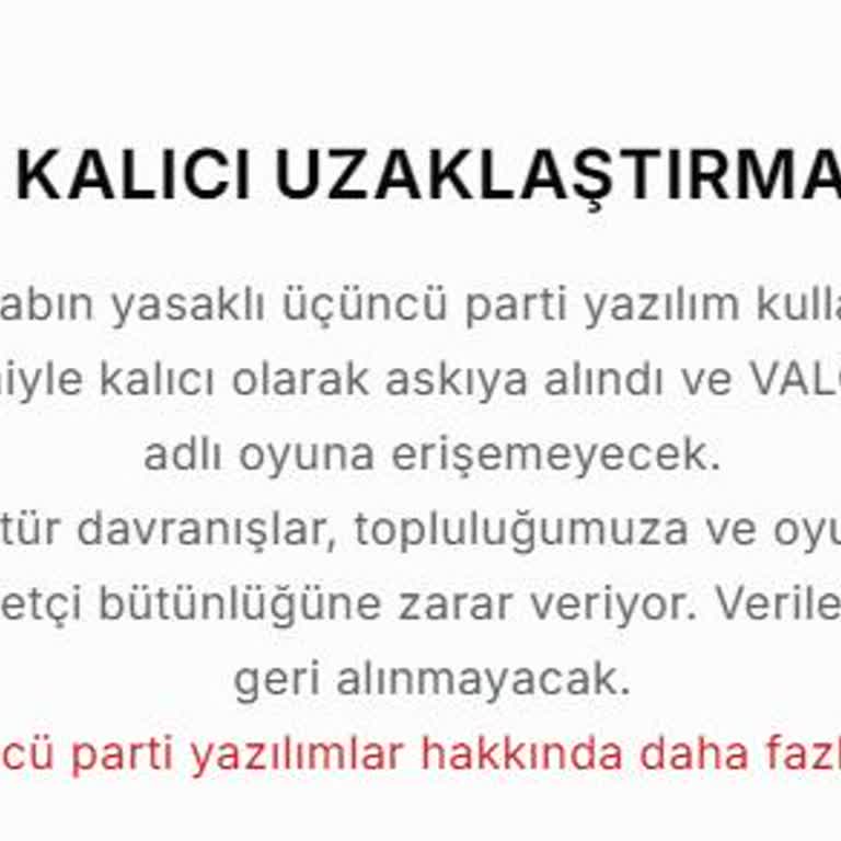 Valorant Haksız Yere Kalıcı Uzaklaştırılan Hesabımın İadesini İstiyorum