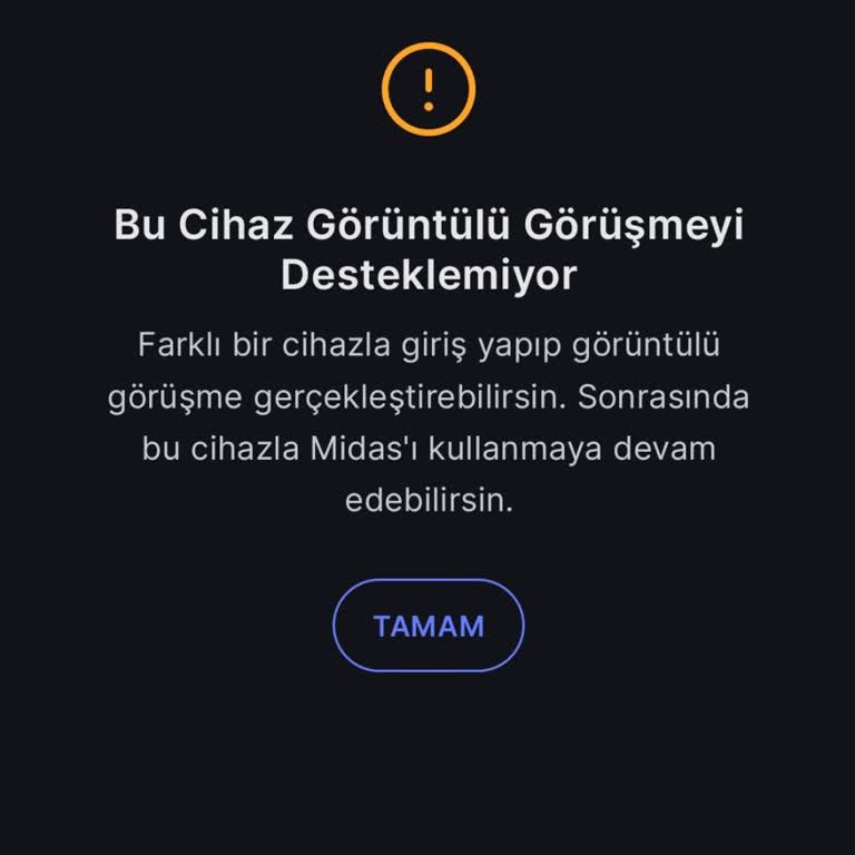 Midas Telefonunuz Görüntülü Görüşme Desteklemiyor Hatası