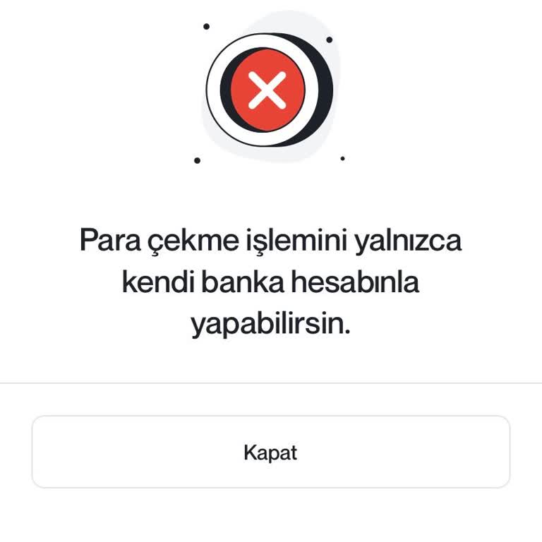 Papel Para Çekme İşlemini Yalnızca Kendi Banka Hesabınla Yapabilirsin.