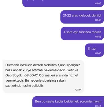 Getir Büyük 5 Saat Siparişi Bekletip Siparişi Teslim Etmedi