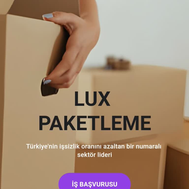 Lux Paketleme İş Başvurusu Ve Hesap Açılımı