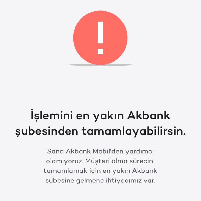 Akbank Müşteri Olamama Sorunu