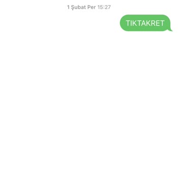 TikTak Kirala Tıktak Mesaj Atmayı Bırakmıyor