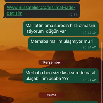 Bliss Atelier Ne Değişim Ne De İade İçin Ulaşamıyorum