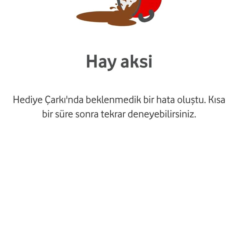 Vodafone Hediye Çarkı Hay Aksi Çarkta Sorun Oluştu Sorunu