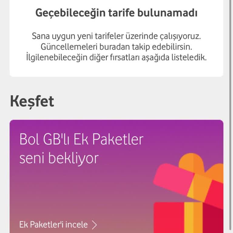 Vodafone Geçebileceğim Tarife Sunmuyor