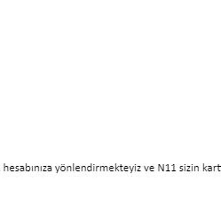 N11 İade Surecinde Yasanan Aksaklıklar