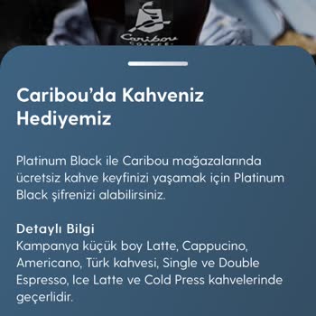 Turkcell Platinum Black De, Caribou’da Kahve Hediyemi Kullanamıyorum