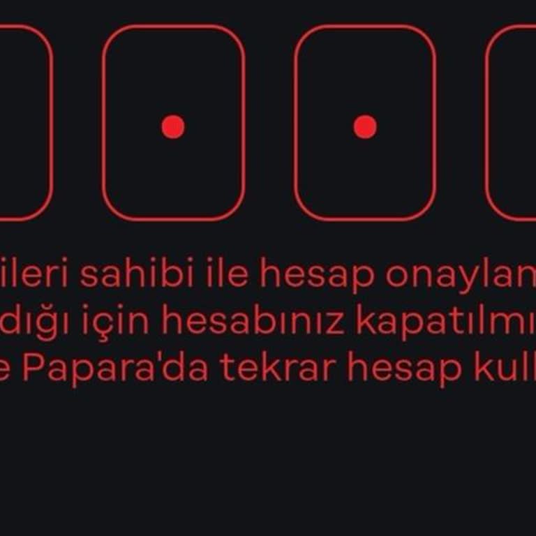Papara Kimlik Bilgileri Doğrulama Hatası!