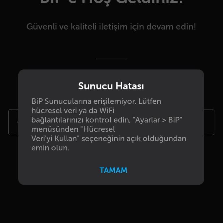 BİP Giriş Hatası Veriyor