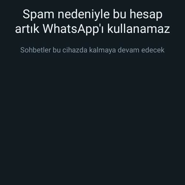 WhatsApp Hesabım Durduk Yere Kapatıldı