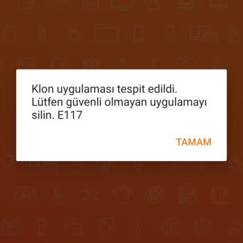 Trendyol Klon Uygulaması Tespit Edildi. Lütfen Güvenli Olmayan. E117