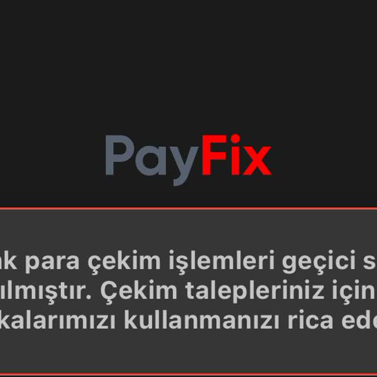 Payfix Para Çekme İşlemi Yapamıyorum