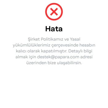 Papara Hesabımı Sebepsiz Yere Kapattı