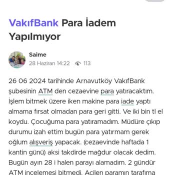 VakıfBank Para İadem Yapılmıyor