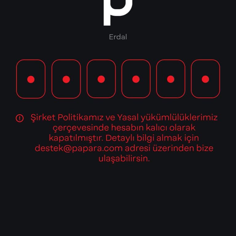Papara Hesabım Kalıcı Olarak Kapatılmış Ama Neden