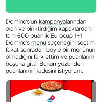 Domino's Eurocup 1+1 Menü Olmaması Puanımın Boşa Gitmesi